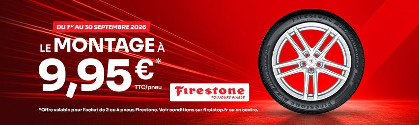 Le montage des pneumatiques Firestone à 9.95€ TTC pour l’achat et le montage de 2 ou 4 pneus Firestone !