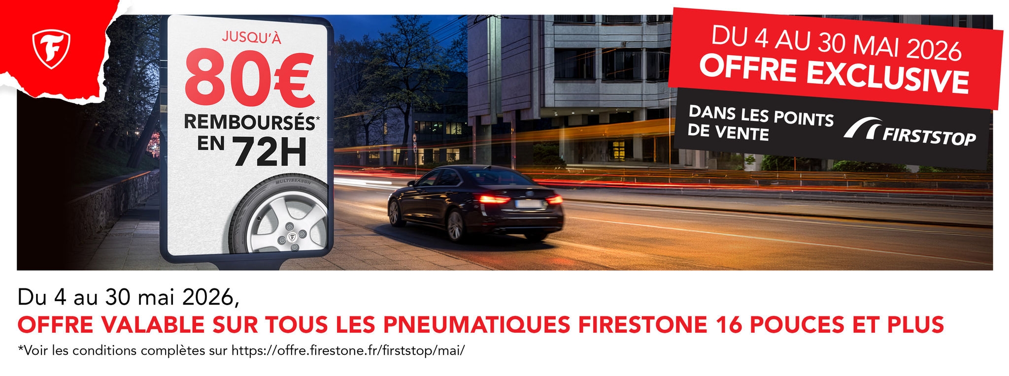 Jusqu'à 80€* remboursés sous 48h pour l'achat et le montage de 2 ou 4 pneus Firestone*!