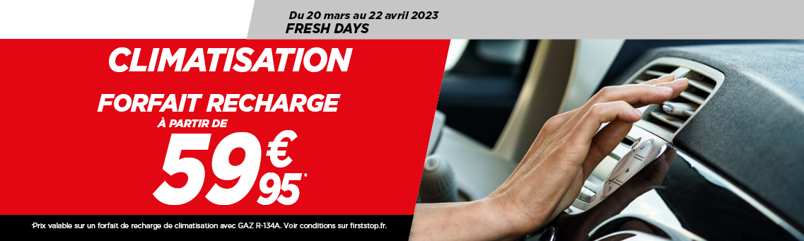 Ce sont les fresh days chez First Stop : forfait recharge climatisation R-134A à 59,95€* (au lieu de 79,95€) !