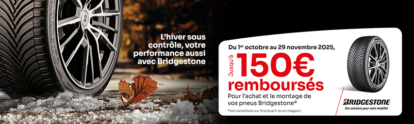 Jusqu'à 150€*remboursés sous 48h pour l'achat et le montage de 2 ou 4 pneus Bridgestone ! 