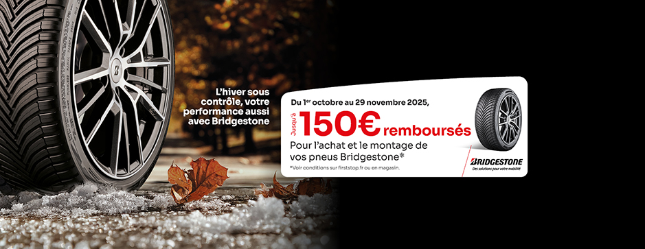Jusqu'à 150€remboursés sous 48h pour l'achat et le montage de 2 ou 4 pneus Bridgestone ! 