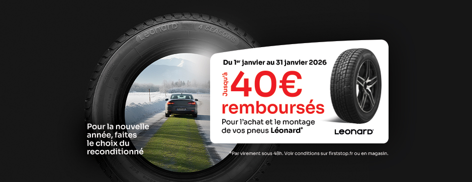 Jusqu'à 40€ remboursés sous 48h pour l'achat et le montage de 2 ou 4 pneus Leonard *!