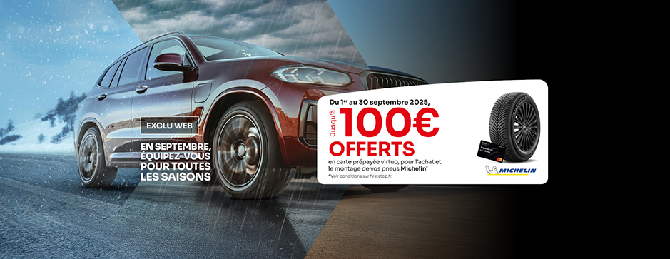  Exclusivité Web : Jusqu'à 100€* offerts en carte prépayée pour l'achat et le montage de pneus Michelin !