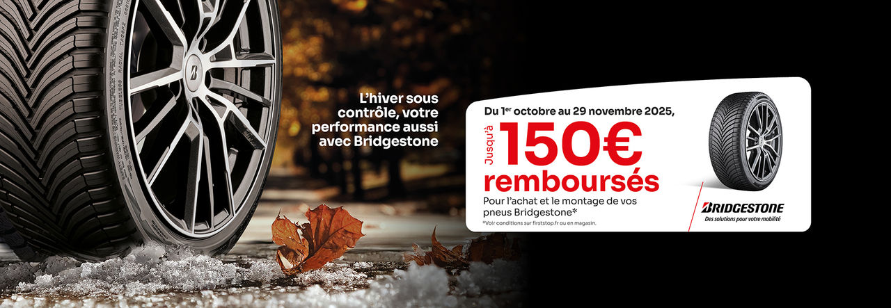 Jusqu'à 150€remboursés sous 48h pour l'achat et le montage de 2 ou 4 pneus Bridgestone ! 